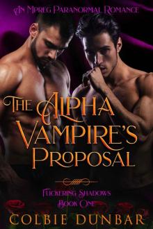 The Alpha Vampire's Proposal: An Mpreg Paranormal Romance (Flickering Shadows Book 1) Read online