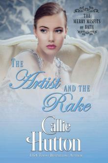 The Artist and the Rake: The Merry Misfits of Bath - Book Four Read online