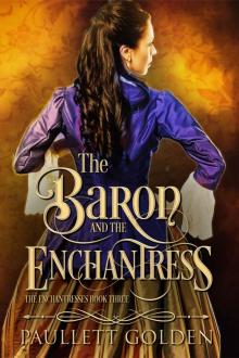 The Baron and The Enchantress (An Enchantress Novel Book 3) Read online