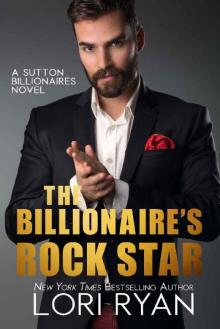 The Billionaire's Rock Star (Sutton Billionaires Book 4) Read online