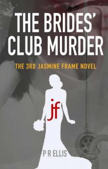 The Brides' Club Murder: the 3rd Jasmine Frame novel (Jasmine Frame detective) Read online