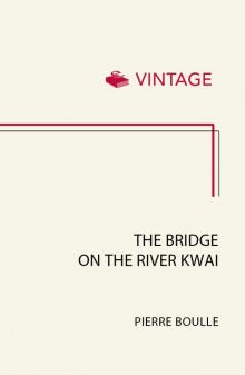 The Bridge on the River Kwai Read online