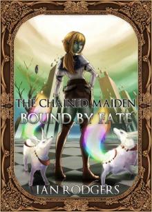 The Chained Maiden: Bound by Fate Read online