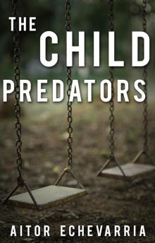 The Child Predators Read online