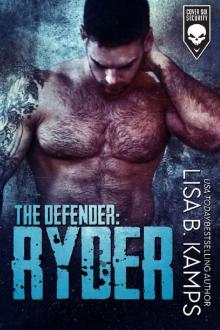 The Defender: RYDER (Cover Six Security Book 3) Read online