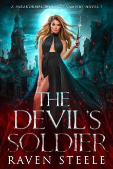 The Devil's Soldier: A Paranormal Vampire Romance Novel (Devil Series Book 3) Read online