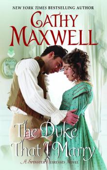 The Duke That I Marry: A Spinster Heiresses Novel Read online