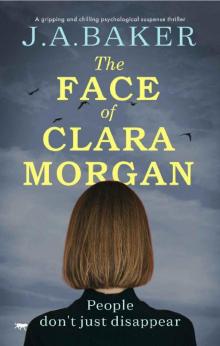 The Face of Clara Morgan: a gripping and chilling psychological suspense thriller Read online
