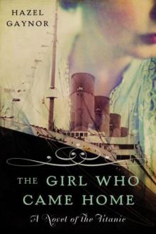 The Girl Who Came Home: A Novel of the Titanic Read online