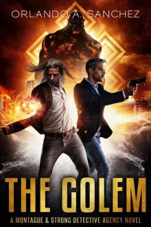 The Golem: A Montague & Strong Detective Novel (Montague & Strong Case Files Book 10) Read online
