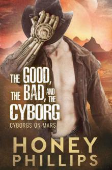 The Good, the Bad, and the Cyborg Read online