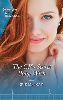 The GP's Secret Baby Wish Read online