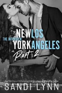 The Interview: New York & Los Angeles Part 2 Read online