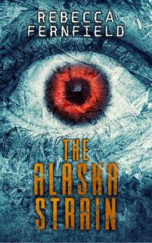 The Kielder Experiment (Book 2): The Alaska Strain Read online
