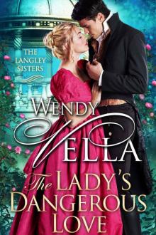The Lady’s Dangerous Love: Langley Sisters Read online