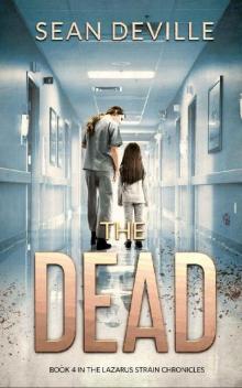 The Lazarus Strain Chronicles (Book 4): The Dead Read online