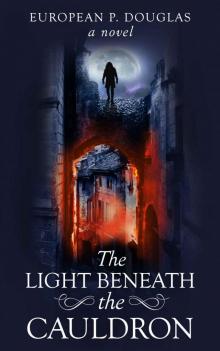 The Light Beneath the Cauldron Read online
