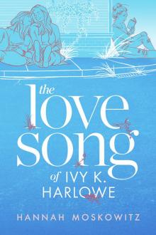 The Love Song of Ivy K. Harlowe Read online