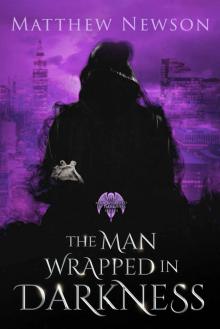 The Man Wrapped in Darkness Read online