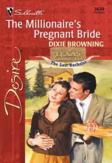 The Millionaire's Pregnant Bride (Texas Cattleman's Club: The Last Bachelor Book 1) Read online