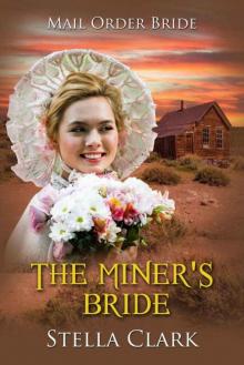The Miner’s Bride (Mail-Order Bride Book 10) Read online
