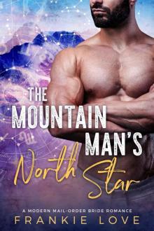 The Mountain Man’s North Star: A Modern Mail-Order Bride Romance Read online