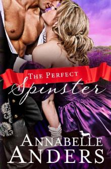 The Perfect Spinster: A Regency Romance (The Not So Saintly Sisters Book 2) Read online