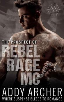 The Prospect (of Rebel Rage MC Book 3) Read online