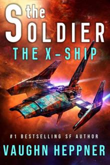 The Soldier: The X-Ship Read online
