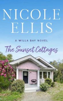 The Sunset Cottages: A Willa Bay Novel Read online