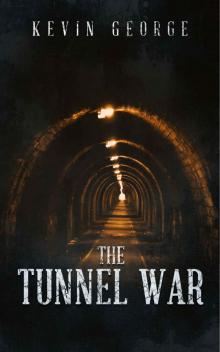 The Tunnel War Read online