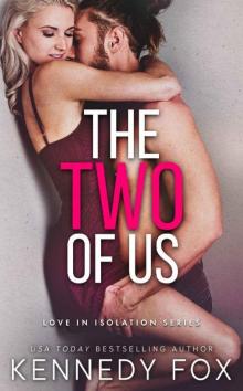 The Two of Us (Love in Isolation Book 1) Read online