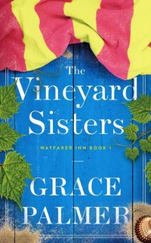 The Vineyard Sisters: A Wayfarer Inn Novel Read online