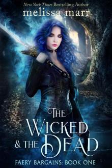 The Wicked & The Dead (Faery Bargains Book 1) Read online