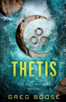 Thetis--The Deep Sky Saga--Book Two Read online