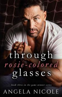 Through Rosie-Colored Glasses: Book Three in the Game Winner Series Read online