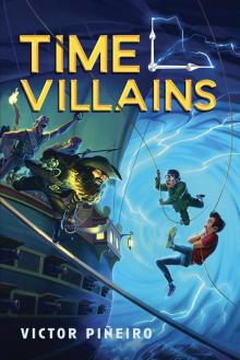 Time Villains Series, Book 1