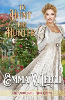 To Hunt the Hunter (Girls Who Dare Book 11) Read online