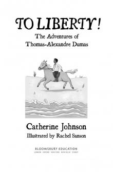 To Liberty! the Adventures of Thomas-Alexandre Dumas Read online