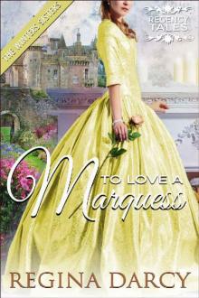 To Love a Marquess (The Winters Sisters) (Regency Tales Book 21)