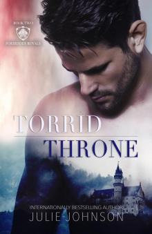 Torrid Throne: The Forbidden Royals Trilogy, #2