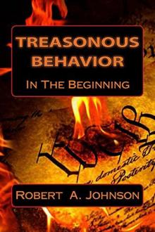 Treasonous Behavior- in the Beginning