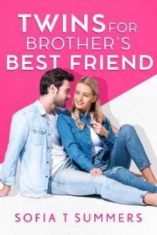 Twins for Brother's Best Friend Read online