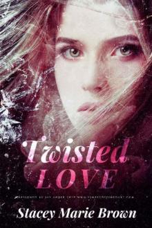 Twisted Love (Blinded Love Series Book 3) Read online