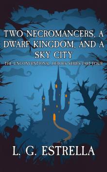 Two Necromancers, a Dwarf Kingdom, and a Sky City Read online
