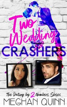 Two Wedding Crashers (The Dating by Numbers Series Book 2) Read online