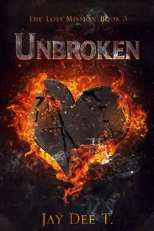Unbroken: The Loss Mission: Book 3 (Soulmates) Read online