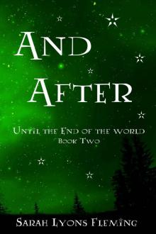 Until the End of the World (Book 2): And After Read online