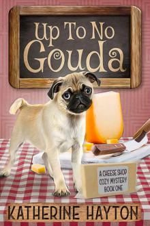 Up to No Gouda Read online