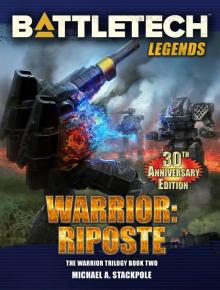 Warrior: Riposte (The Warrior Trilogy, Book Two): BattleTech Legends, #58 Read online